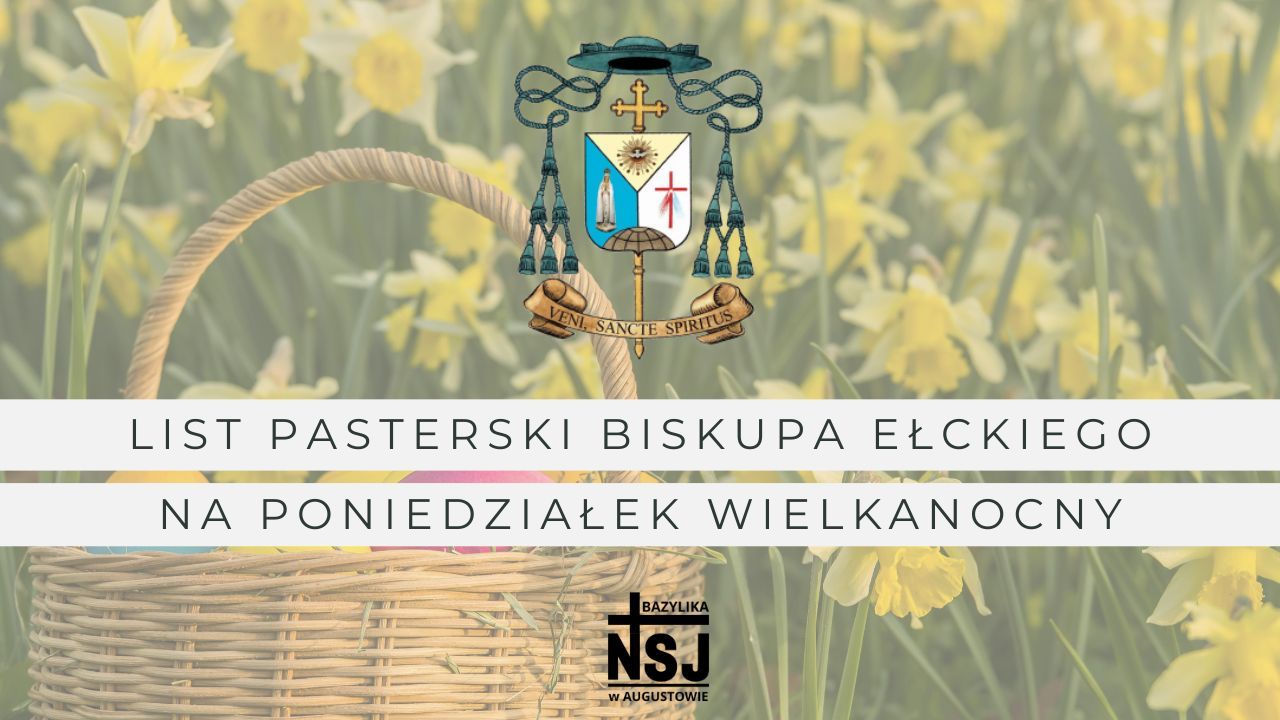 List pasterski Biskupa Ełckiego na Poniedziałek Wielkanocny 2026
