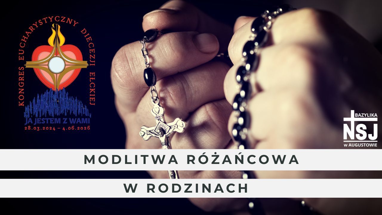 Intencje różańcowe - Kongres Eucharystyczny Diecezji Ełckiej